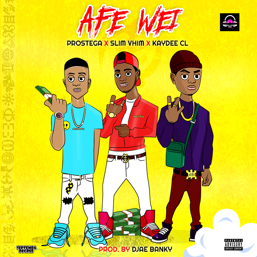 Prostega Afe Wei ft Slim Vhim x Kaydee Cl