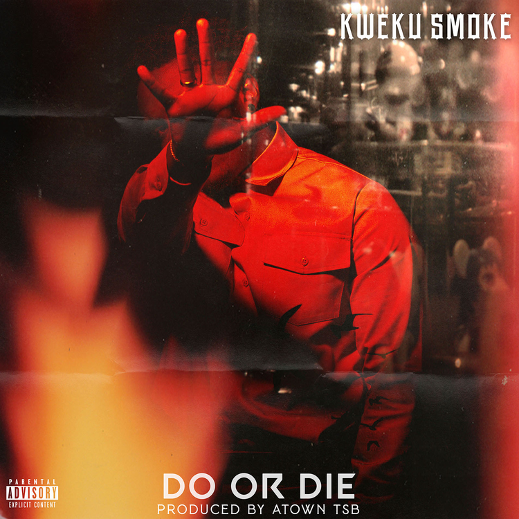 Kweku Smoke Do or Die