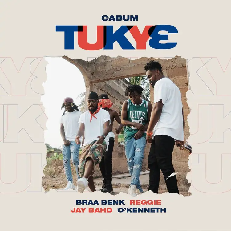 Cabum – Tukye Ft Reggie, Jay Bahd, O’Kenneth x Braa Benk