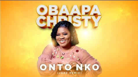 Obaapa Christy – Onto Nko (Jazz Remix)