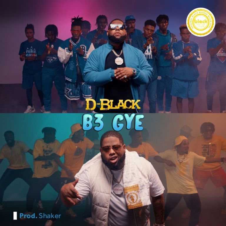D-Black – B3 Gye (Prod. By Shaker)