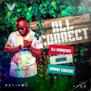 DJ Vyrusky – All Correct ft. Adina & Kuami Eugene mp3 download