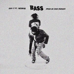 Kay-T – Bass ft. Medikal mp3 download