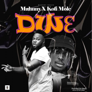 Mahnny – Dw3 ft Kofi Mole MP3 Download