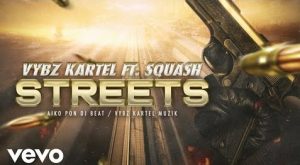 Vybz Kartel – Streets ft Squash mp3 download