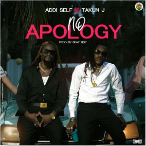 Addi Self – No Apology ft Takun J mp3 download