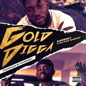 Samsney – Gold Digga ft Black Sherif mp3 download