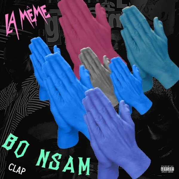 La Meme Gang – Bo Nsam (Clap) ft Darkovibes, RJZ, KiddBlack & $pacely