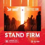 Jay Bahd – Stand Firm ft Skyface SDW mp3 download