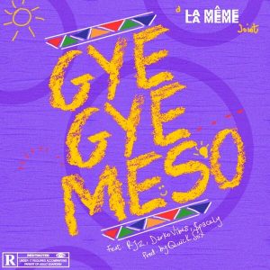 La Meme Gang – Gyegye Meso ft RJZ x Darkovibes & $pacely mp3 download