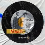 Thywill – Abrafi ft Reggie, Jay Bahd, O’Kenneth, Skyface SDW, Kawabanga, Chicogod, & City Boy mp3 download