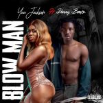 Yaa Jackson – Blow Man ft Danny Beatz mp3 download