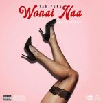 Yaa Pono – Wonai Naa mp3 download