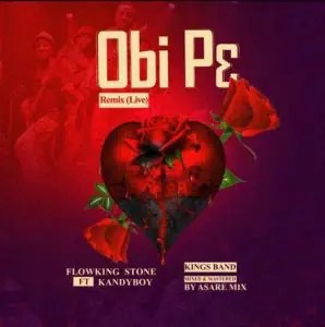 Flowking Stone – Obi P3 Remix Live mp3 download