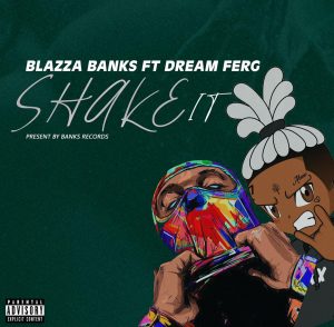 Blazza Banks – Shake it ft Dream Ferg mp3 download