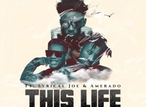 Cedi Rap – This Life ft Amerado x Lyrical Joe mp3 download