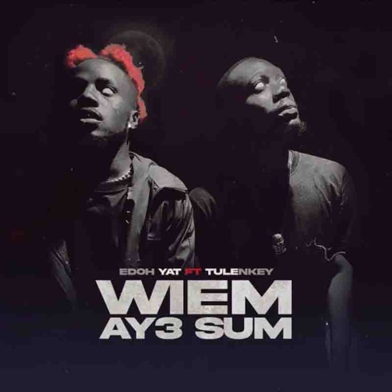 Edoh Yat – Wiem Ay3 Sum ft Tulenkey (Prod by Thugstage)