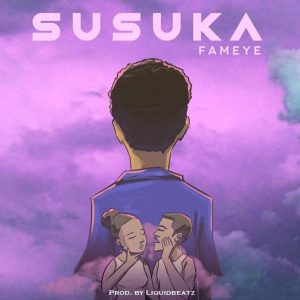 Fameye – Susuka mp3 download