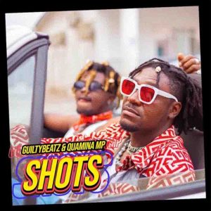 GuiltyBeatz – Shots ft Quamina MP mp3 download