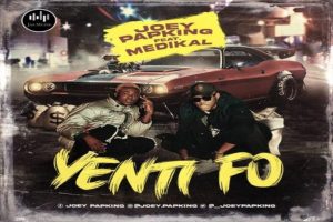 Joey Papking – Yenti Fo ft Medikal mp3 download