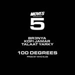 Kofi Jamar – 100 Degrees ft Br3nya x Talaat Yarky mp3 download