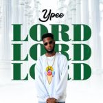 Ypee – Lord mp3 download