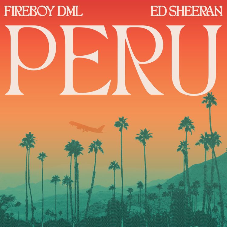 Fireboy DML – Peru (Remix) ft Ed Sheeran
