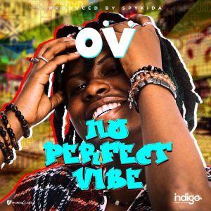 OV – No Perfect Vibe mp3 download