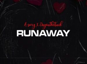 A-swxg x Dayonthetrack – Runaway mp3 download