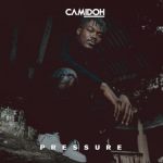 Camidoh – Pressure mp3 download