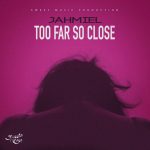 Jahmiel – Too Far So Close mp3 download
