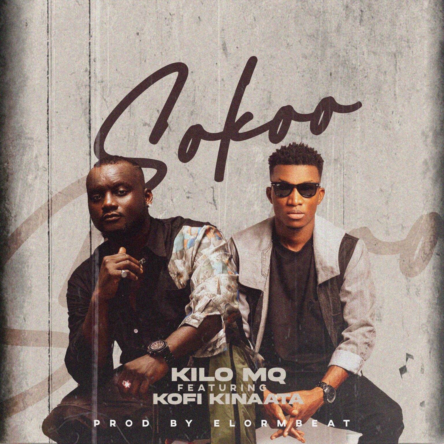 Kilo MQ – Sokoo ft Kofi Kinaata (Prod. By Elormbeat)
