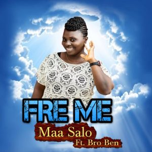 Maa Salo – Fre Me ft Bro Ben mp3 download