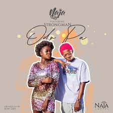 Naja – Odo Pa ft Strongman mp3 download