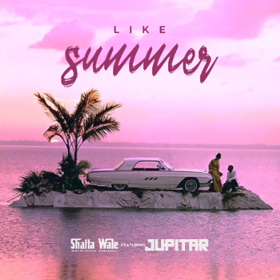 Shatta Wale – Like Summer ft Jupitar