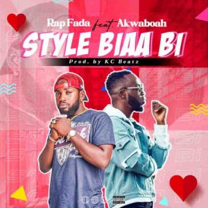 Rap Fada – Style Biaa Bi ft Akwaboah mp3 download