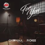 Chidinma – For You ft Fiokee mp3 download