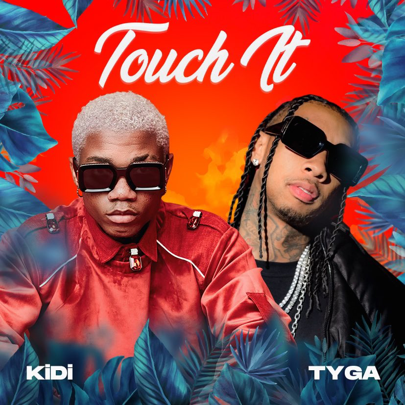 KiDi – Touch It (Remix) ft Tyga