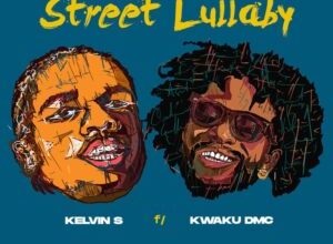 Kelvin S – Street Lullaby ft Kwaku DMC mp3 download