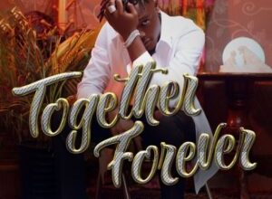 Okese1 – Together Forever mp3 download