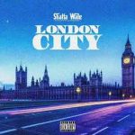 Shatta Wale – London City mp3 download