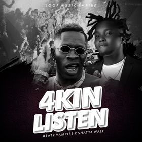 Beatz Vampire – 4kin Listen ft Shatta Wale mp3 download