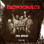 Jay Bahd – Democracy mp3 download