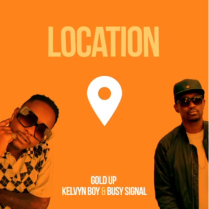 Kelvyn Boy – Location ft Busy Signal mp3 download