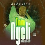 Maccasio – Tinim Nyeli mp3 download