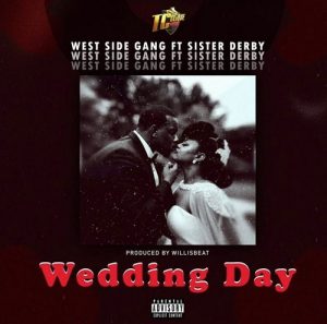 Westside Gang – Wedding Day ft Sister Deborah mp3 download