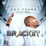 Bracket – Out There mp3 download