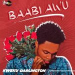Kweku Darlington – Baabi Awu mp3 download