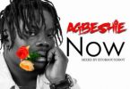 Agbeshie – Now mp3 download