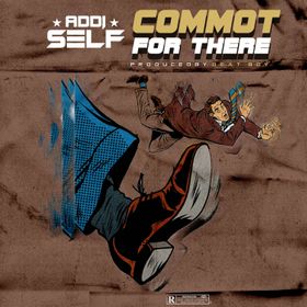 Addi Self – Commot For There mp3 download